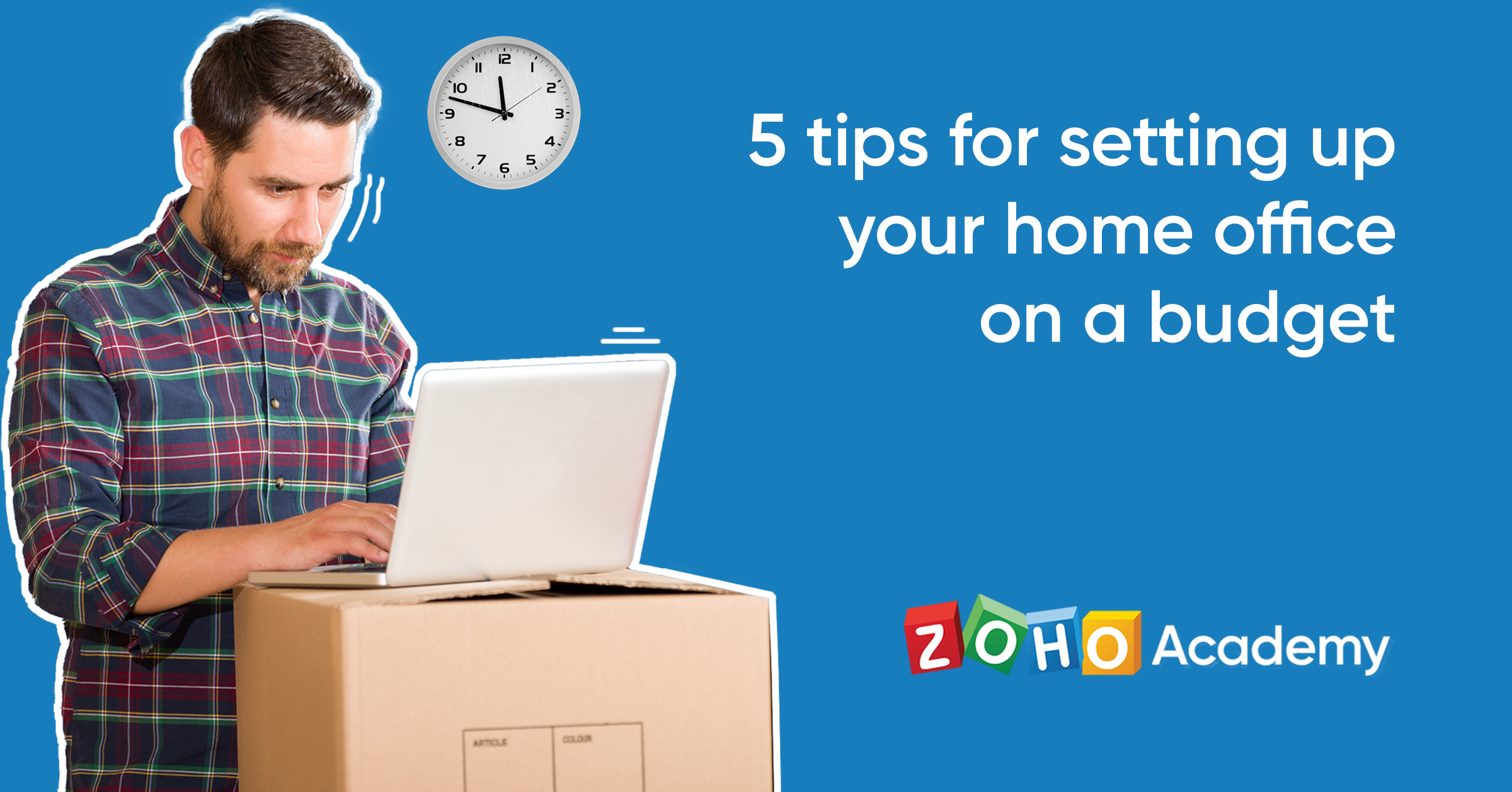 How to Set Up a Home Office on a Budget - Zoho Academy